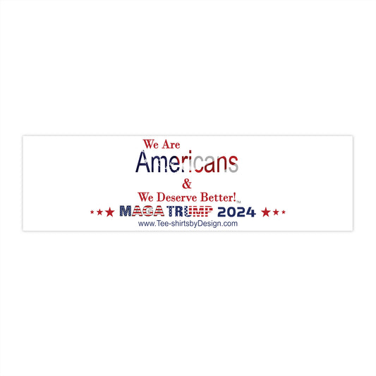 We Are Americans Bumper Stickers