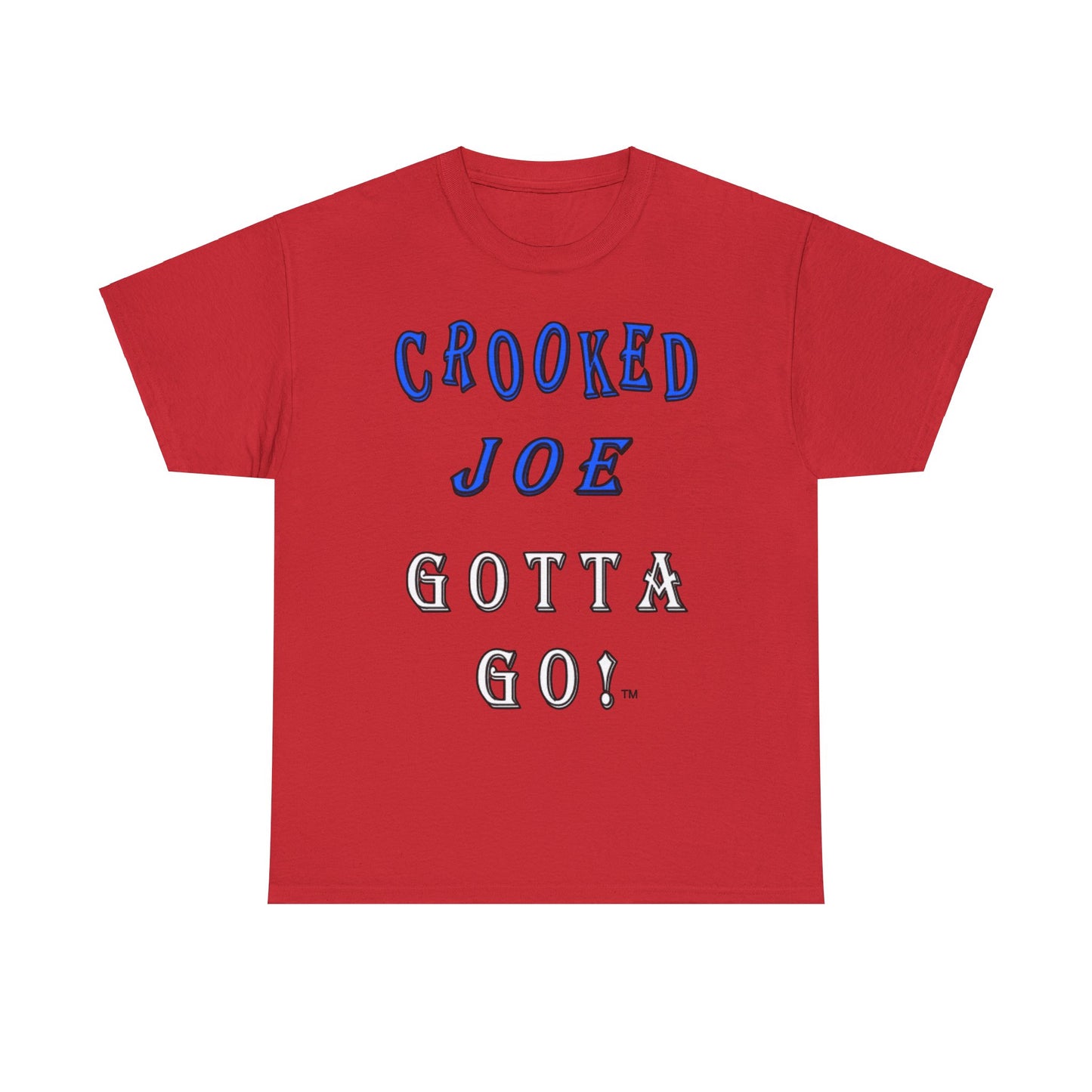 Crooked Joe Gotta Go Unisex T-Shirts