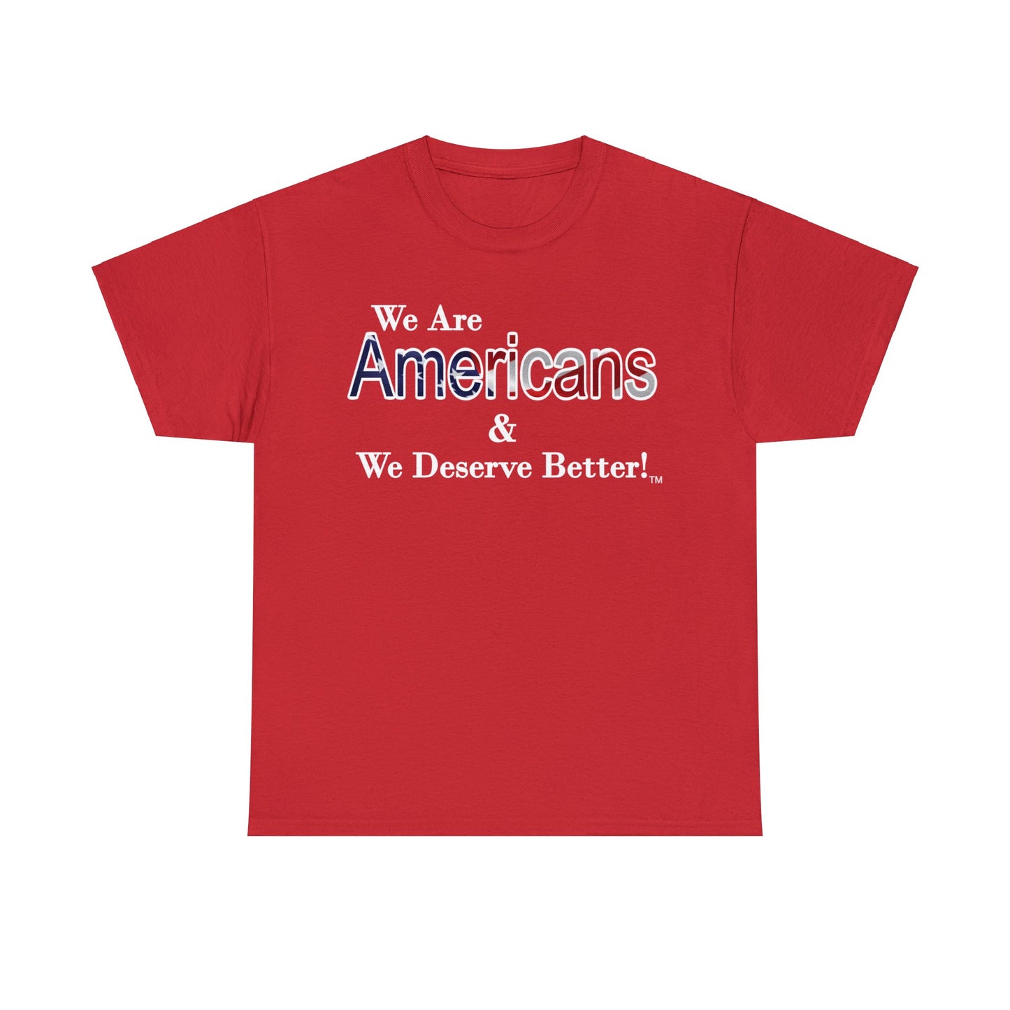 We Are Americans Unisex T-Shirts